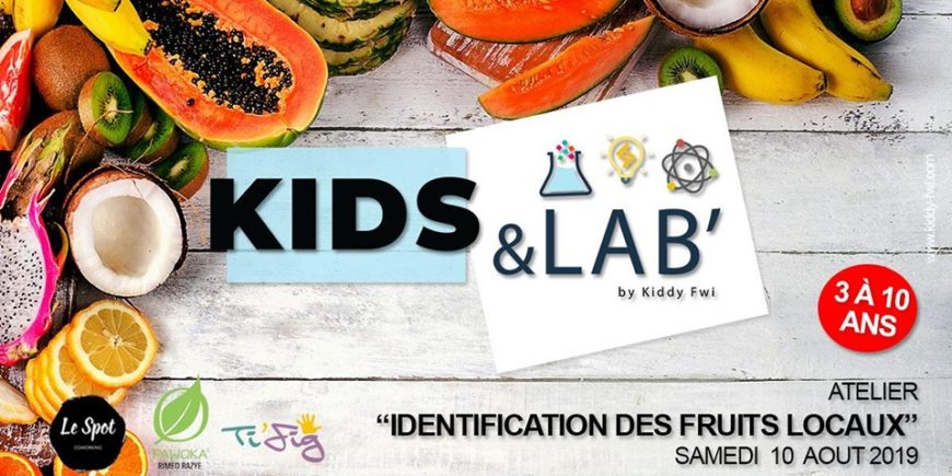 Kids & Lab’, le rendez-vous fun et créatif – Atelier « Identification des fruits locaux » 3 à 10 ans
