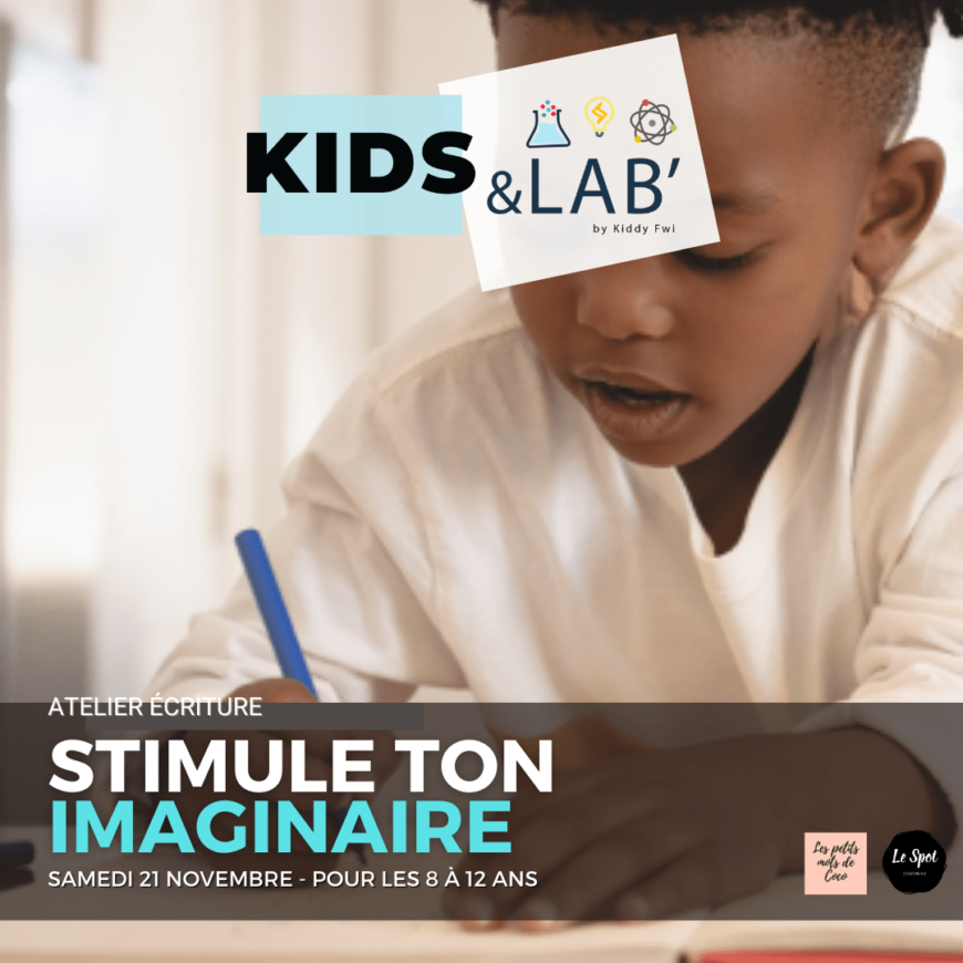 KIDS & LAB’ – Stimule ton imaginaire
