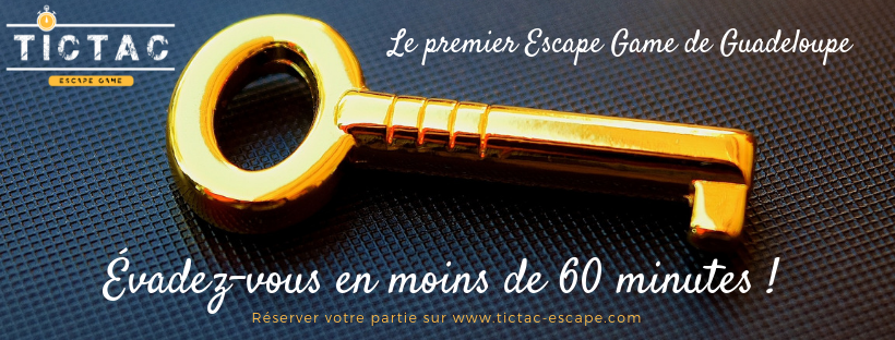 TICTAC, LE PREMIER ESCAPE GAME DE GUADELOUPE !