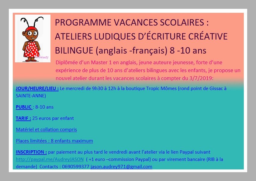 PROGRAMME VACANCES SCOLAIRES : ATELIERS LUDIQUES D’ÉCRITURE CRÉATIVE BILINGUE (anglais -français) 8 -10 ans 8-10 ans