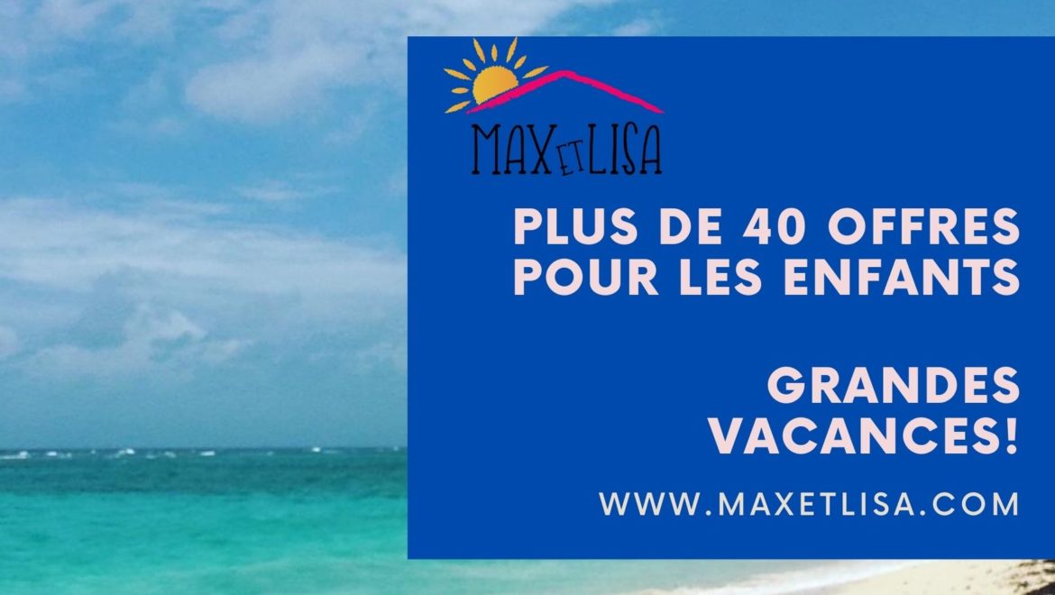 Des vacances au TOP ! Plus de 40 offres pour les enfants